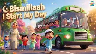 🌙 Bismillah I Start My Day | Islamic Manners Song for Muslim Kids 🌈🧒👧
