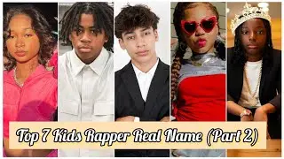 Top 7 Kids Rapper Real Name And Ages (Part 2)