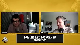 5 Star Potential Podcast #367: Love Me Like You Used To