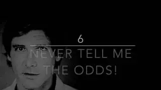 Han Solo - Top 10 Best Quotes - Star Wars
