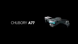 CHUBORY A77 Drone Operation Guide