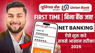 Union Bank Net Banking Registration 2025 - Step By Step | Union Bank Internet Banking Chalu Kare