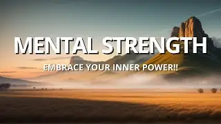 Powerful Morning Routine - Positive Affirmations for Mental Strength: Embrace Your Inner Power