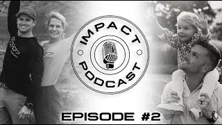 Enjoy The Journey | #2 - IMPACT PODCAST