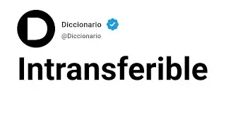 Intransferible Significado En Espa&ntilde;ol