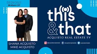 TNT Live | 03/26/21 | Shana Acquisto & Mike Acquisto | Real Estate Talk Show