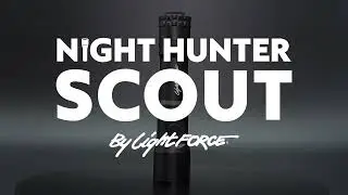 SCOUT by Lightforce: Introducing the Night Hunter Range