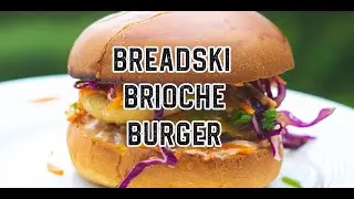 The Breadski Brioche Burger