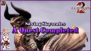 Guild Wars 2 | Skyscale Collections | Finishing Saving Skyscales