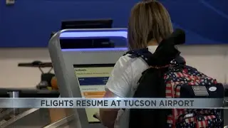Flights resume at Tucson International Airport