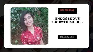 ENDOGENOUS GROWTH MODEL / ARROW MODEL / IN MALAYALAM