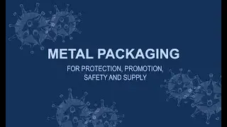 Metal Packaging for Safety, Supply and Sustainability