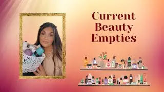 Current Beauty Empties ❤️ Jan 2024