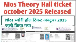 Nios hall ticket released.nios Oct 2025 theory hall ticket issued.nios help 9871070307