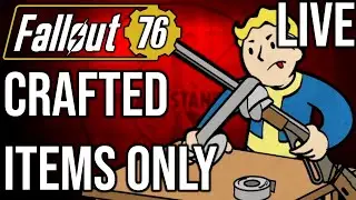 Reaching Level 50 - Fallout 76: Crafted Items Only (Live Stream)