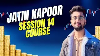 Jatin Kapoor || Price Action Course || Session 14 ( Practice Micro Structure)