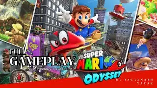 Super Mario Odyssey 🎮- 100% Full Gameplay Walkthrough |No Commentary| 📺[1080p HD]🔥- Enjoy 😊🎉✨