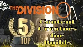 The Division 2 - The Top 5 Build Content Creators