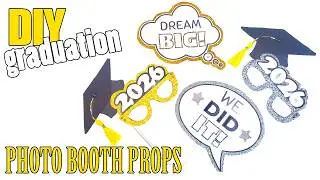 🎓Amazing DIY Graduation Photo Props for LESS Than $3 (FREE PATTERN Class of 2025)