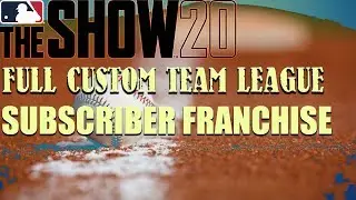 MLB THE SHOW 20 SUBSCRIBER LEAGUE - A FULL CUSTOM TEAM LEAGUE