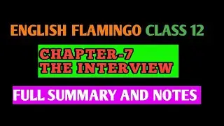 Chapter -7 The interview Class12 English 