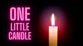 One Little Candle