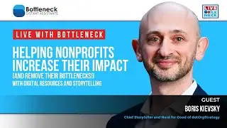 Helping Nonprofits Increase their Impact with Digital Resources and Storytelling with Boris Kievsky