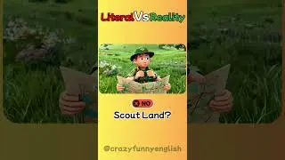 Literal vs Reality [Part 96]