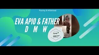 FATHER DMW AND EVA APIO FUNNY INSTAGRAM LIVE