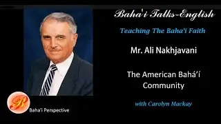 To the American Bah&aacute;&rsquo;&iacute; Community on Teaching The Faith - By Ali Nakhjavani