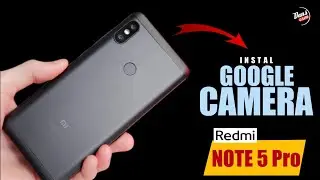 CARA INSTAL GCAM REDMI NOTE 5 PRO | How to Instal Google Camera for REDMI NOTE 5 PRO