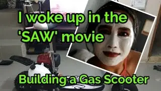 My Girlfriend's Scary 'Saw' Face. Our Daily Life; Building a Gas Scooter. vlog #26