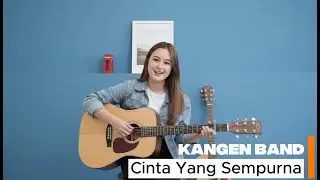KANGEN BAND - CINTA YANG SEMPURNA (COVER BY GELLORA NADA)