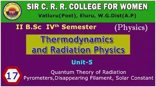 17. BSc 2/4 -Thermodynamics & Radiation Physics - Pyrometers, Disappearing Filament , Solar Constant