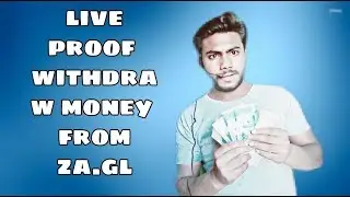Live proof to withdraw money from za.gl.How to make money from web site