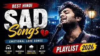 arijit singh songs best sad songs really sad songs sad song