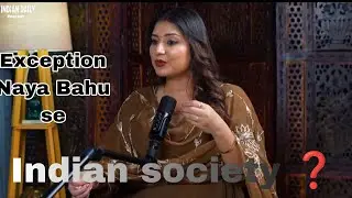 Indian Society Reality On Indian Bahu Exception 