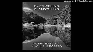 Agent Sasco & Lila Ik&eacute; - Everything & Anything [Daseca Productions] (December 2024)