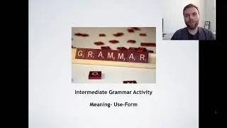 Example EFL/ESL grammar lesson: Meaning-Use-Form