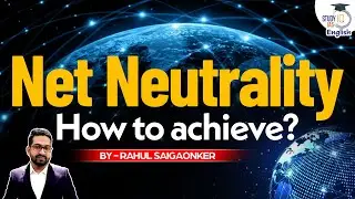 The ISP and OTT revenue sharing opens Net Neutrality Debate | Rahul Sai | StudyIQ IAS English