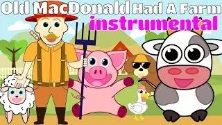 Old MacDonald Had A Farm | instrumental | Nursery Rhymes | Kids Songs