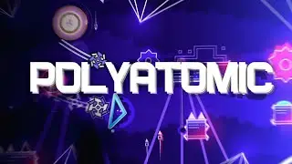 POLYATOMIC - Oasis ✩ Geometry Dash