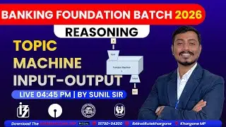 ⚙️ MACHINE INPUT &ndash; OUTPUT | REASONING | BANKING FOUNDATION BATCH 2026 | By Sunil Sir