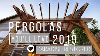 Pergola Design Ideas You'll Love 2019
