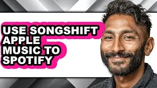How to Use Songshift Apple Music to Spotify (updated)