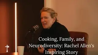 Cooking, Family, and Neurodiversity: Rachel Allen's Inspiring Story