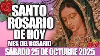 EL SANTO ROSARIO DE HOY S&Aacute;BADO 25 DE OCTUBRE 2025-MISTERIOS GOZOSOS🙏MES DE EL SANTO ROSARIO DE HOY&hearts;️