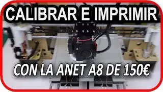 ANET A8 ¿Cómo calibrar e imprimir en 3D con la impresora barata A8 Desktop 3D Printer? en Español
