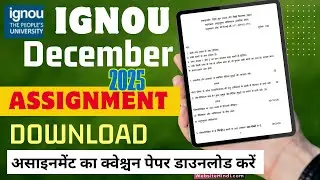IGNOU December 2025 Assignment Question Paper Download | How to Get IGNOU Assignment PDF