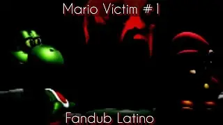 Mario Victim 1 (vibingleaf) | Fandub Espa&ntilde;ol Latino | Creepypasta